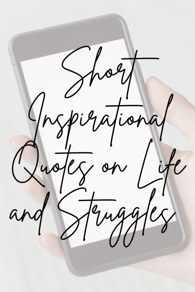 short inspirational quotes on life and struggles