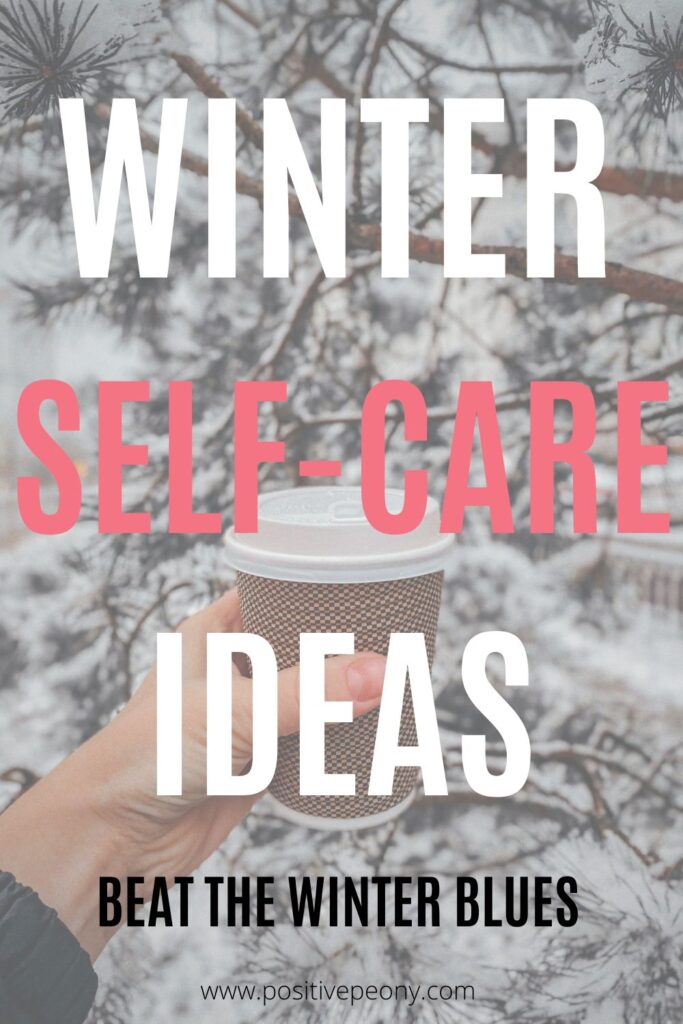 winter self-care ideas to beat the winter blues 