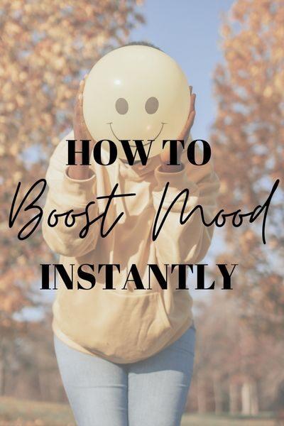 how to boost your mood instantly